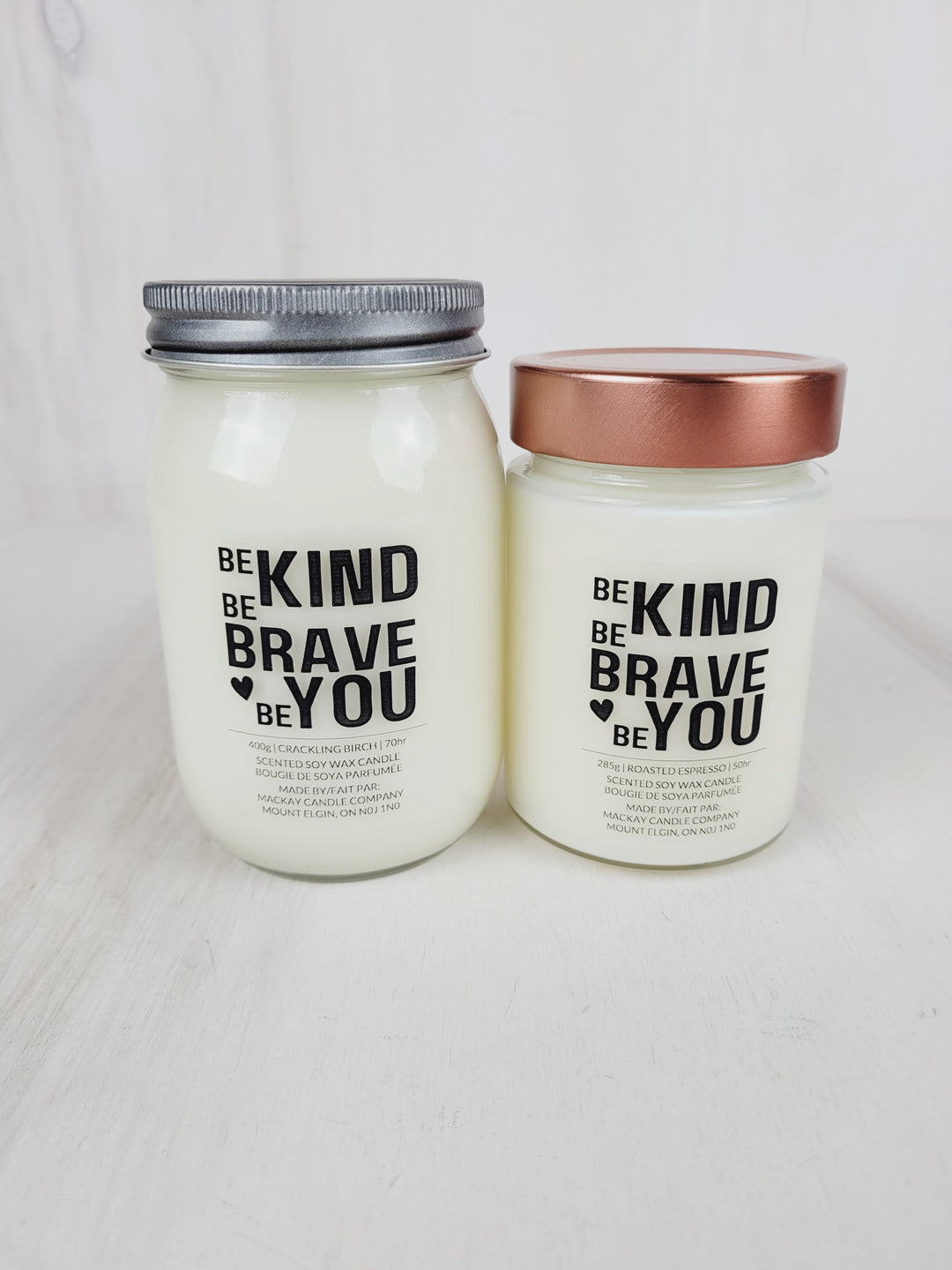 Mackay Candle Company, Signature Collection- Be Kind Be Brave Be You